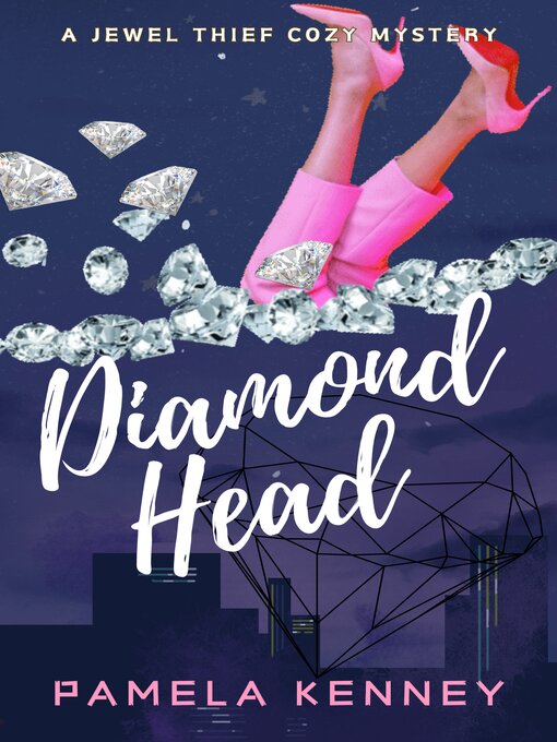 Title details for Diamond Head by Pamela Kenney - Available